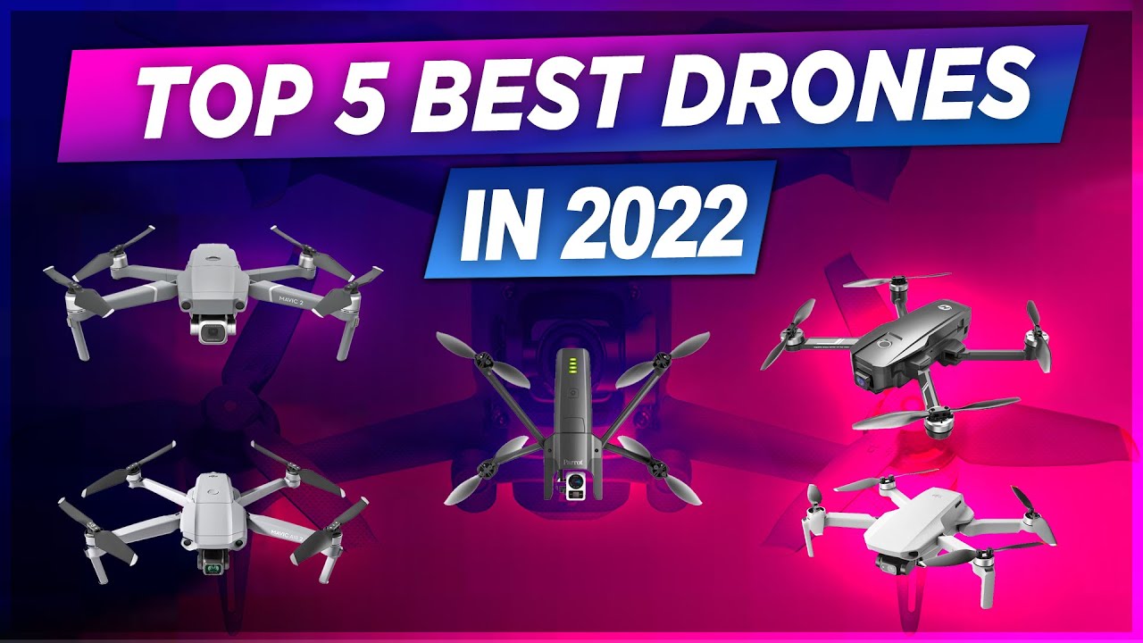TOP 5 Best Drones in 2022